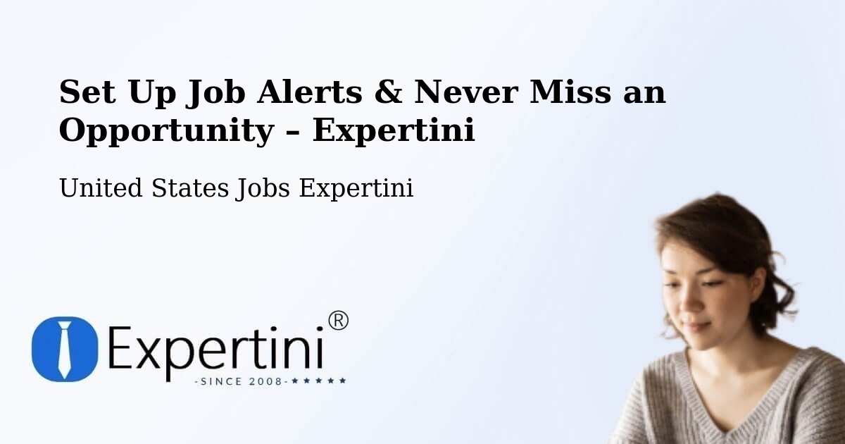 Job Alerts Guide – Get Notified About New Jobs in Hackettstown - Hackettstown, United States Jobs Expertini